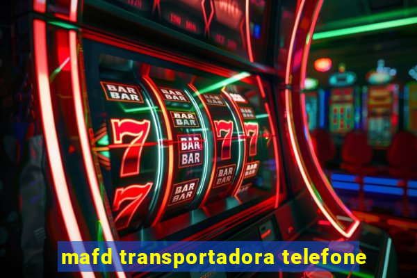 mafd transportadora telefone